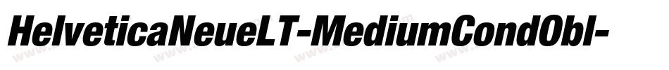 HelveticaNeueLT-MediumCondObl字体转换 HelveticaNeueLT-MediumCondObl字体转换