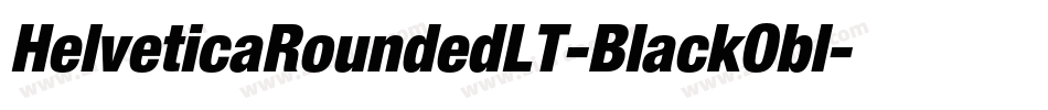 HelveticaRoundedLT-BlackObl字体转换