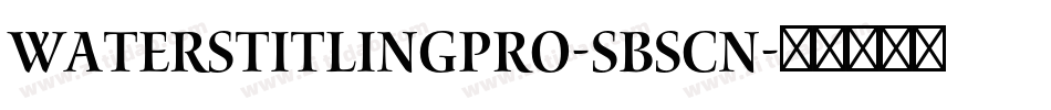 WatersTitlingPro-SbScn字体转换