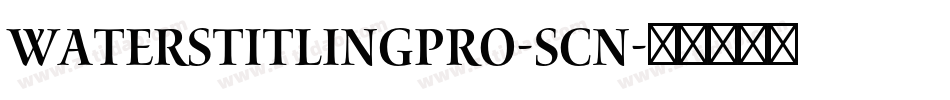 WatersTitlingPro-Scn字体转换