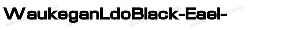 WaukeganLdoBlack-Eael字体转换