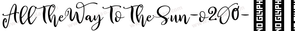 AllTheWayToTheSun-o2O0字体转换 AllTheWayToTheSun-o2O0字体转换