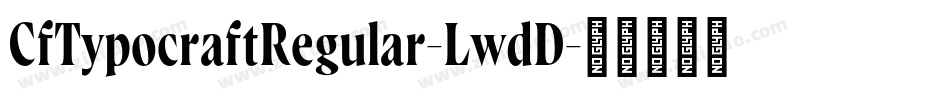 CfTypocraftRegular-LwdD字体转换