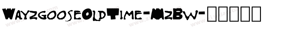 WayzgooseOldTime-MzBw字体转换