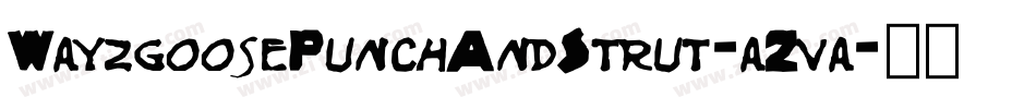 WayzgoosePunchAndStrut-aZva字体转换