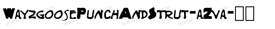 WayzgoosePunchAndStrut-aZva字体转换