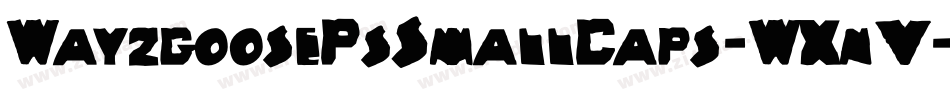 WayzgoosePsSmallCaps-WXnV字体转换