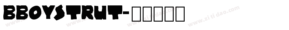 BBOYSTRUT字体转换