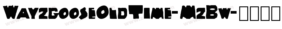 WayzgooseOldTime-MzBw字体转换