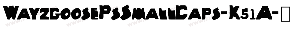 WayzgoosePsSmallCaps-K51A字体转换