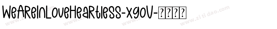 WeAreInLoveHeartless-xgoV字体转换