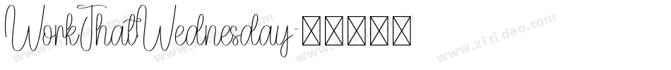 WorkThatWednesday字体转换