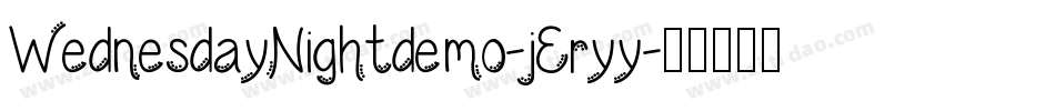 WednesdayNightdemo-jEryy字体转换