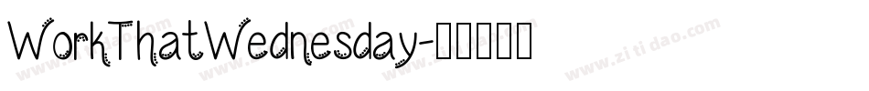 WorkThatWednesday字体转换