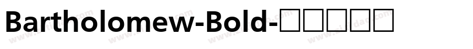 Bartholomew-Bold字体转换