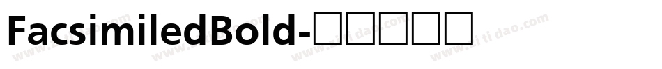 FacsimiledBold字体转换