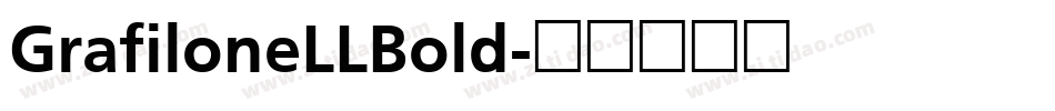 GrafiloneLLBold字体转换