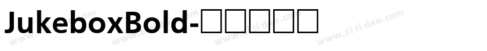 JukeboxBold字体转换