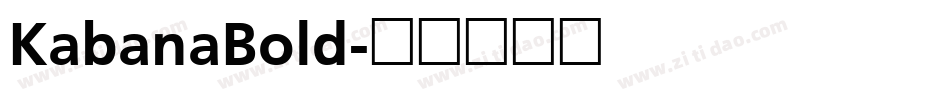 KabanaBold字体转换