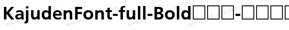 KajudenFont-full-Bold转换器字体转换
