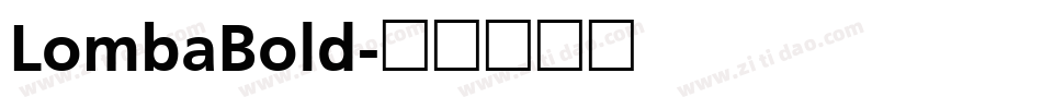 LombaBold字体转换