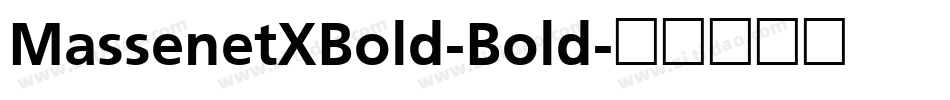 MassenetXBold-Bold字体转换
