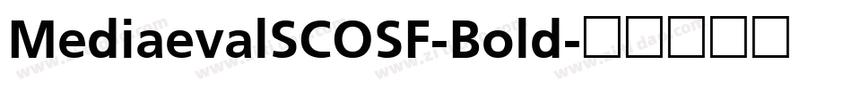 MediaevalSCOSF-Bold字体转换