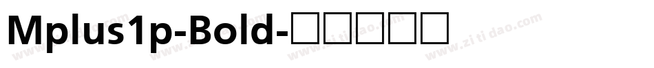 Mplus1p-Bold字体转换