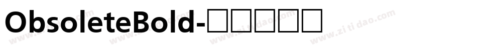 ObsoleteBold字体转换