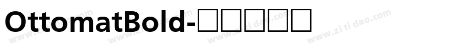 OttomatBold字体转换