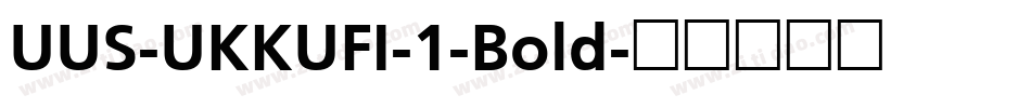 UUS-UKKUFI-1-Bold字体转换
