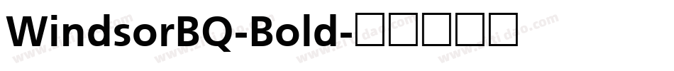 WindsorBQ-Bold字体转换