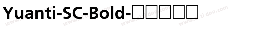 Yuanti-SC-Bold字体转换