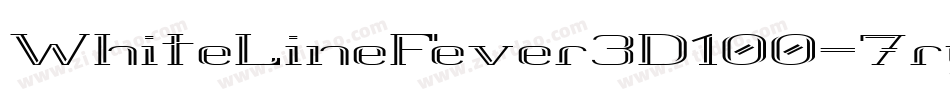 WhiteLineFever3D100-7ryl字体转换