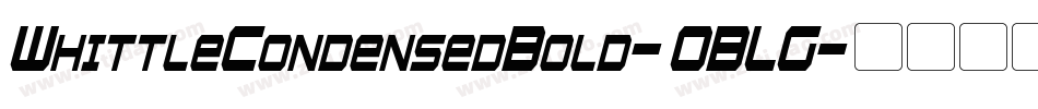 WhittleCondensedBold-0BLG字体转换