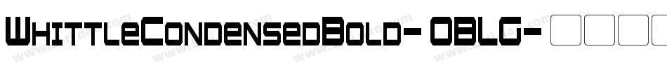 WhittleCondensedBold-0BLG字体转换