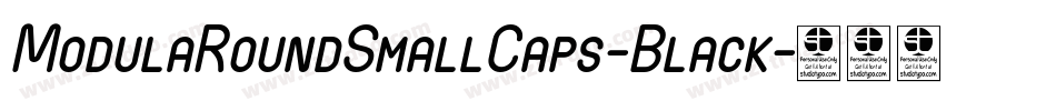 ModulaRoundSmallCaps-Black字体转换