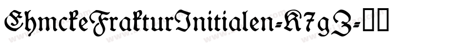 EhmckeFrakturInitialen-K7gZ字体转换