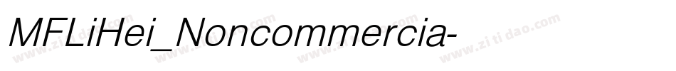 MFLiHei_Noncommercia字体转换
