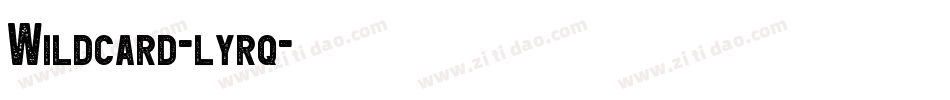 Wildcard-lyrq字体转换