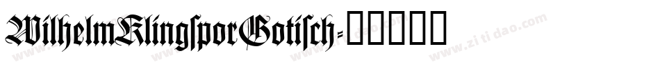 WilhelmKlingsporGotisch字体转换