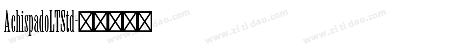 AchispadoLTStd字体转换