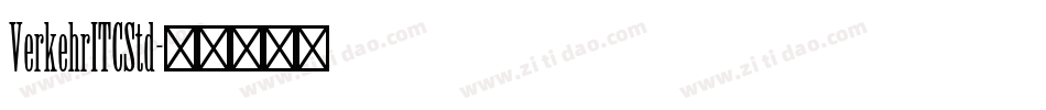 VerkehrITCStd字体转换