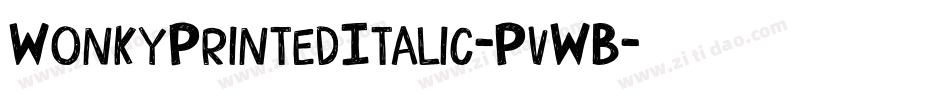 WonkyPrintedItalic-PvWB字体转换