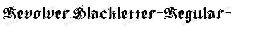 RevolverBlackletter-Regular字体转换