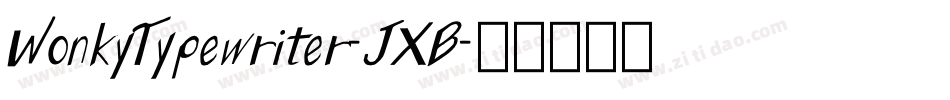 WonkyTypewriter-JXB字体转换