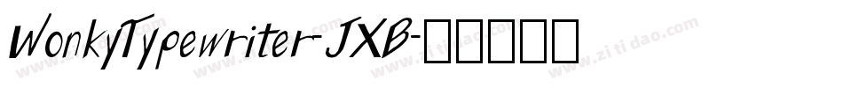 WonkyTypewriter-JXB字体转换