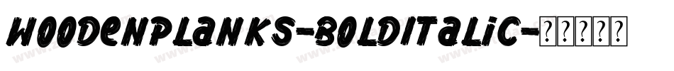WoodenPlanks-BoldItalic字体转换