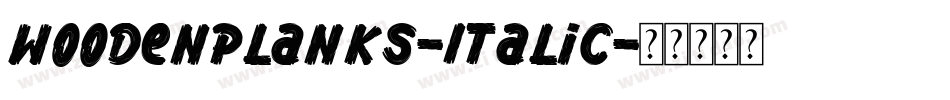 WoodenPlanks-Italic字体转换