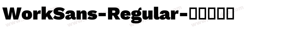 WorkSans-Regular字体转换